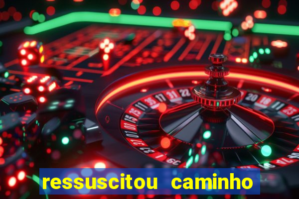 ressuscitou caminho neocatecumenal pdf